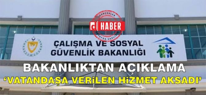 Çalışma Bakanlığı: Vatandaşa Verilen Hizmet Aksadı