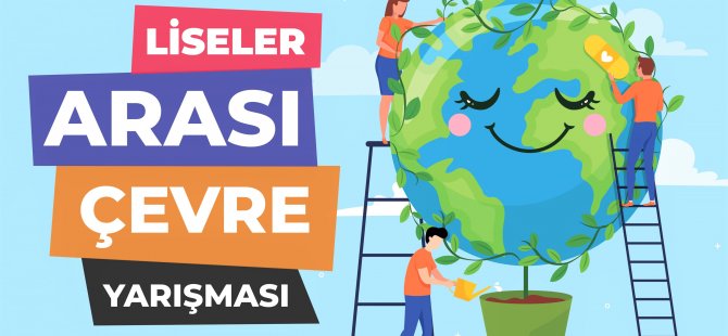 Özay Günsel Çocuk Üniversitesi’nden Liseler Arası Çevre Yarışması