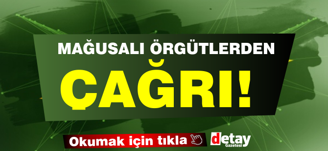 Mağusa’da bulunan 6 örgütten ortak açıklama