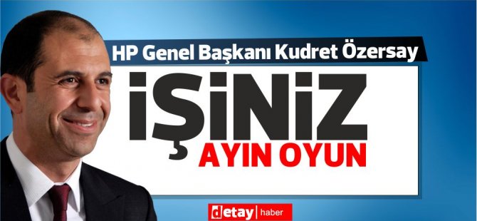 Özersay: Aynı hükümet, aynı program, aynı oyun