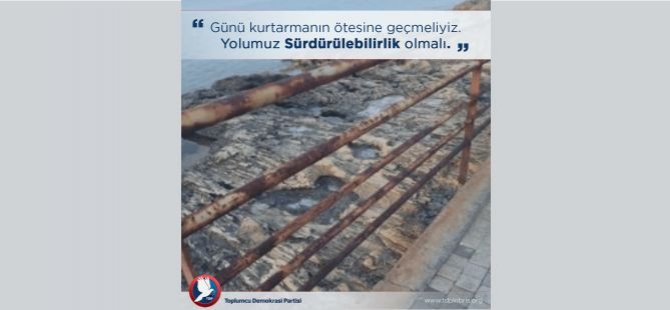 TDP: Yolumuz Sürdürülebilirlik Olmalıdır