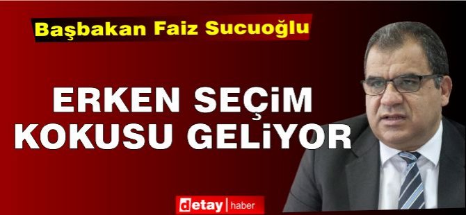 Sucuoğlu: Erken seçim kokusu geliyor