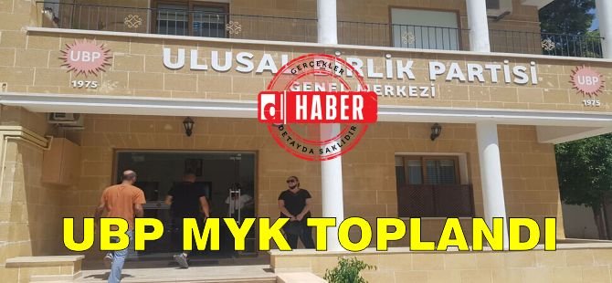 UBP MYK toplandı...