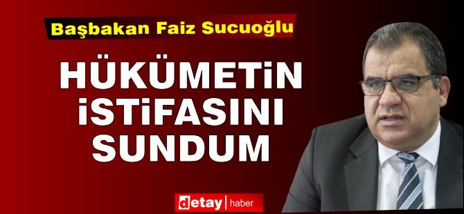 Sucuoğlu: "Hükümetin istifasını sundum"