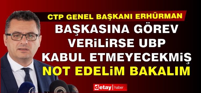 Erhürman: "Not edelim bakalım!"