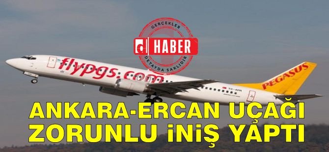 Ankara-Ercan uçağı Antalya’ya zorunlu iniş yaptı!