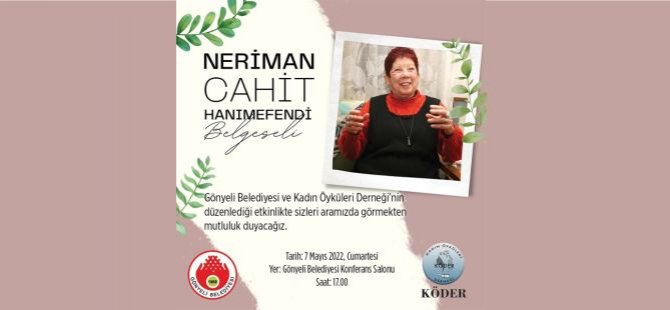 Neriman Cahit Hanımefendi Belgeseli Gönyeli'de Gösterilecek