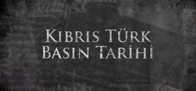 ''Kıbrıs Türk Basın Tarih Belgeseli'' Cuma Akşamı Halka Açık Gösteriliyor