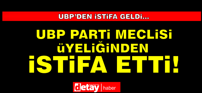 Güner Göktuğ UBP PM'den istifa etti!