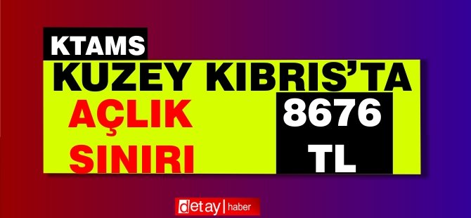 31 Mayıs itibariyle 4 kişilik bir ailenin açlık sınırı 8 bin 676 TL