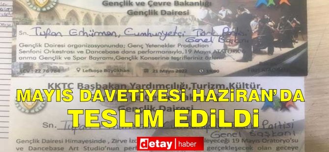 Geçen ayın davetiyesi daha bugün teslim edildi