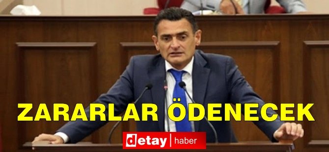 SON DAKİKA! "Zararlar ödenecek!"