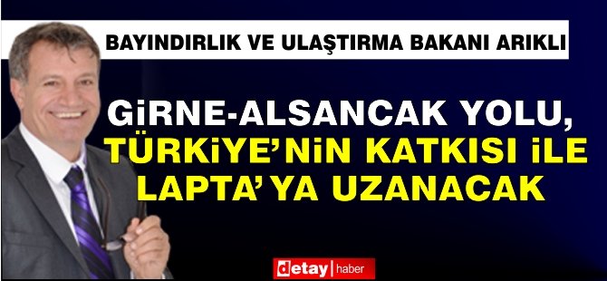 Arıklı: Girne-Alsancak Yolu, Türkiye’nin Katkısı ile Lapta’ya Uzanacak