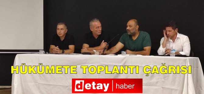 Hükümete toplantı çağrısı!