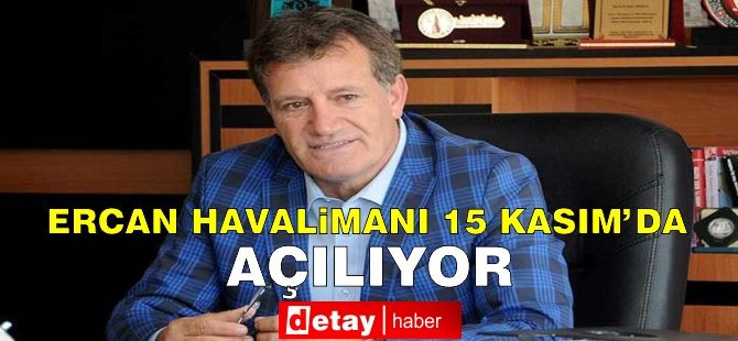 Ercan Havalimanı 15 Kasım'da açılacak!