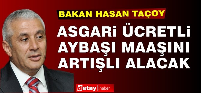 Asgari ücretli aybaşı maaşını artışlı alacak