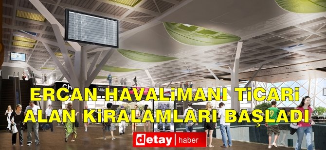 Ercan Havalimanı yeni terminalinde ticari alan kiralamaları başladı