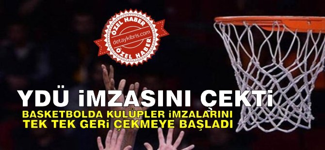 YDÜ imzasını çekti… Basketbol’da kulüpler imzalarını tek tek geri çekmeye başladı...