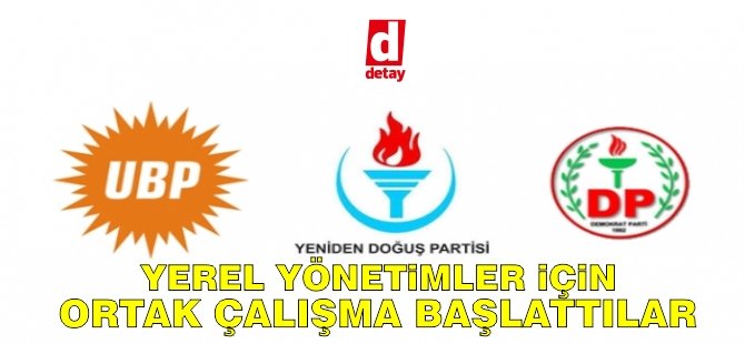 UBP-DP-YDP yerel yönetimler için ortak çalışma başlattı