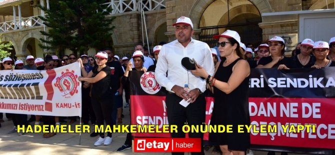 Hademeler mahkemeler önünde eylem yaptı