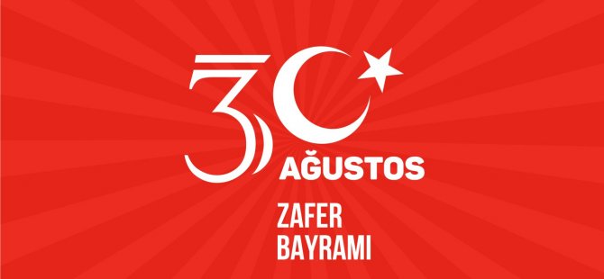 30 Ağustos Zafer Bayramı kutlanacak