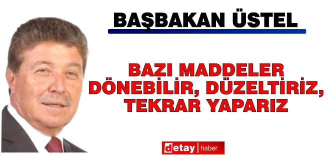 Üstel’den ‘Anayasa Mahkemesi’ yorumu: “Bazı maddeler dönebilir, düzeltiriz, tekrar yaparız”