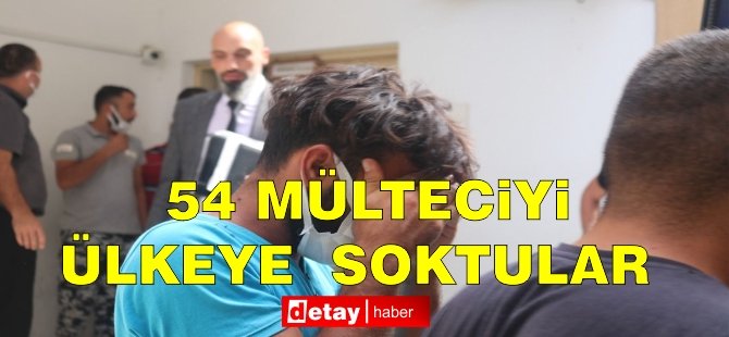 54 mülteciyi ülkeye soktular!