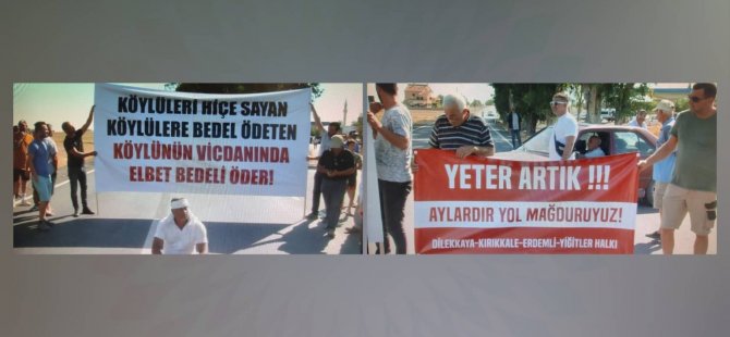 Dilekkaya, Kırıkkale, Erdemli ve Yiğitler halkı eylem yaptı