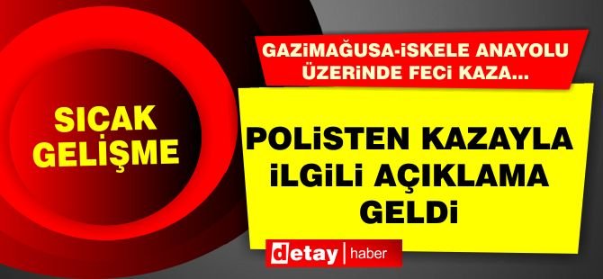 Polisten feci kazayla ilgili açıklama