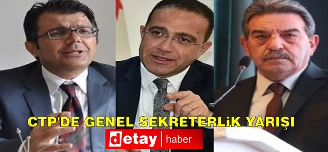 CTP’de genel sekreterlik yarışı