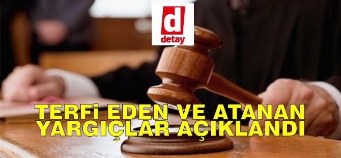 Yüksek Adliye Kurulu, terfi eden ve atanan yargıçları açıkladı