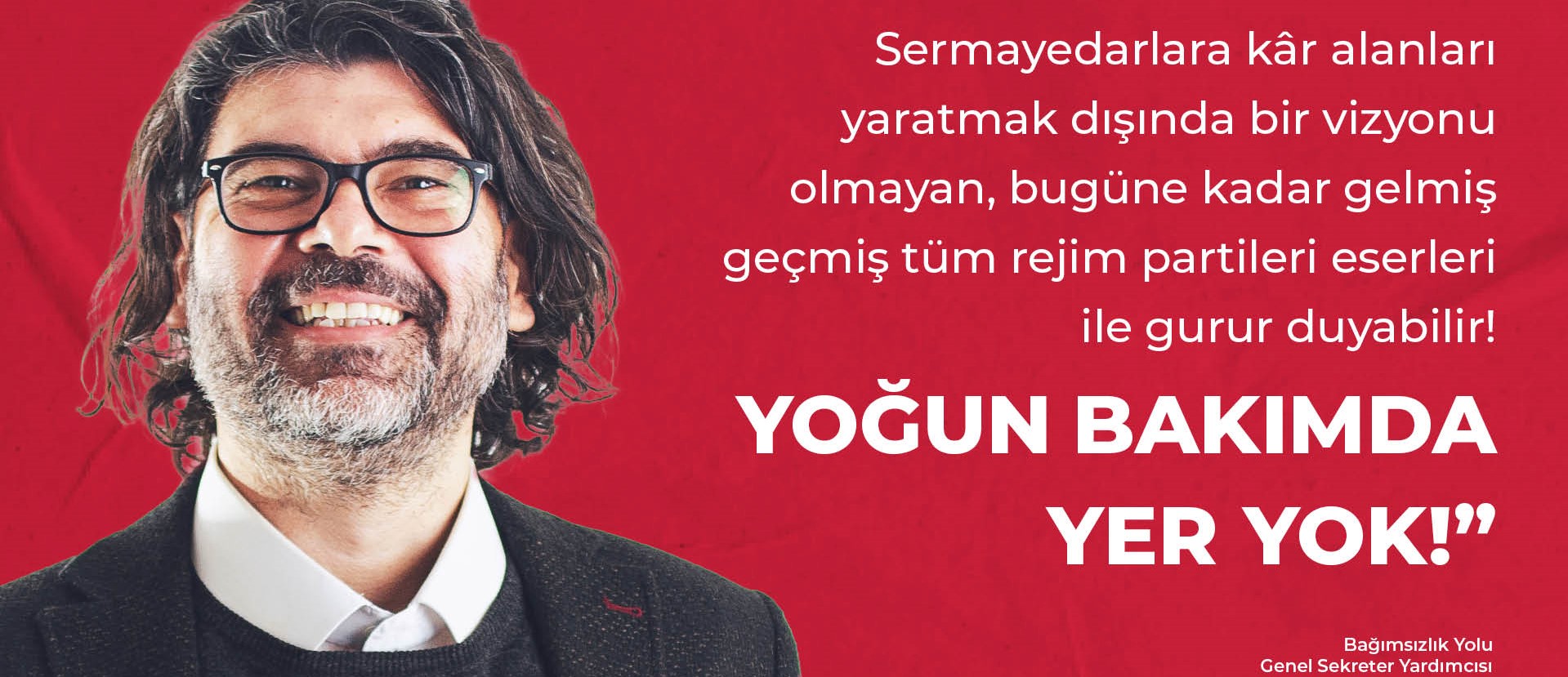 Rahvancıoğlu: Yoğun Bakımda Yer Yok!