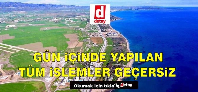 Gün İçinde Yapılan Tüm İşlemler Geçersiz