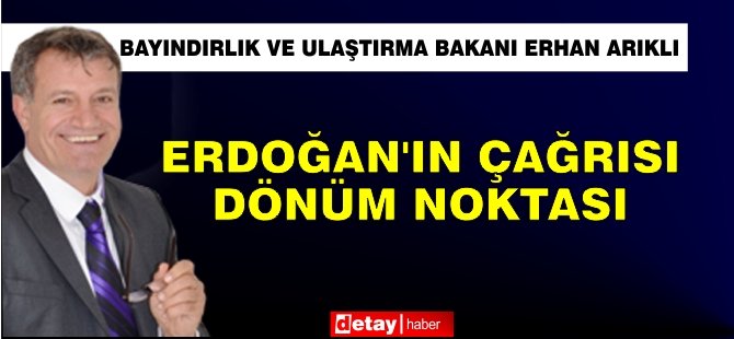 Arıklı: Erdoğan'ın çağrısı dönüm noktası