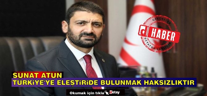 Atun: Lefkoşa’nın en önemli bölgelerinden birinin devlete kazandırılmasına karşı çıkmak doğru değil