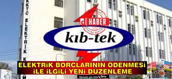 Elektrik Borçlarının Ödenmesiyle İlgili Yeni Düzenleme Geldi