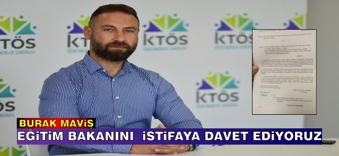 Maviş: Eğitim Bakanını Bir Kez Daha İstifaya Davet Ederiz