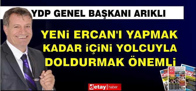 Arıklı: Yeni Ercan’ı Yapmak Kadar İçini Yolcuyla Doldurmak Önemli