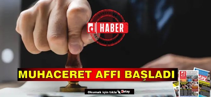 Muhaceret Affı Başladı