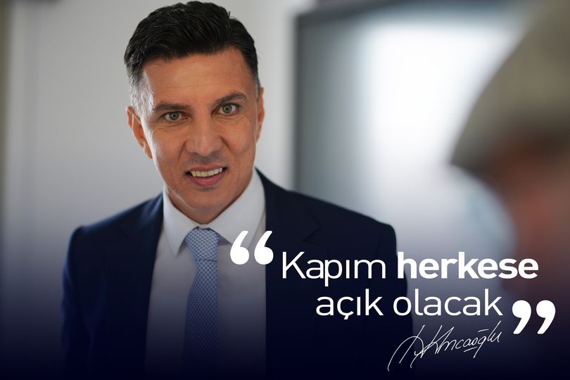 "Her zaman ulaşabilecekleri bir Belediye Başkanı görecekler."