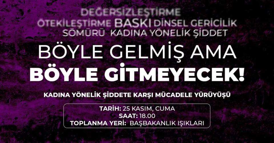 25 Kasım Kadına Yönelik Şiddete Karşı Uluslararası Mücadele Günü nedeniyle yürüyüş gerçekleştirilecek