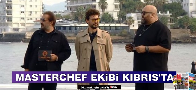 Masterchef Ekibi Kıbrıs'ta