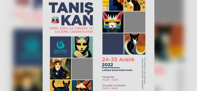 “Tanışkan: Yapay Zekâ ile Tanışma ve Çalışma Laboratuvarı” KKTC’ye geliyor