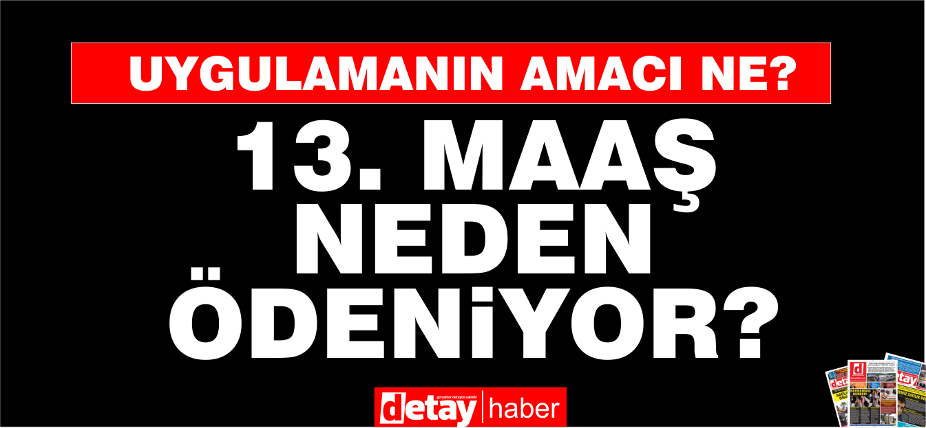 13. Maaş nedir? Neden verilir?