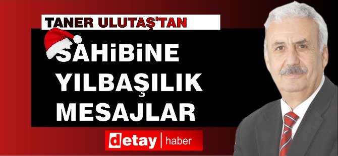 Taner Ulutaş'tan Sahibine Yılbaşılık Mesajlar (30 Aralık Cuma 2022)