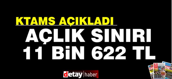 KTAMS : Açlık sınırı 11 Bin 622 TL