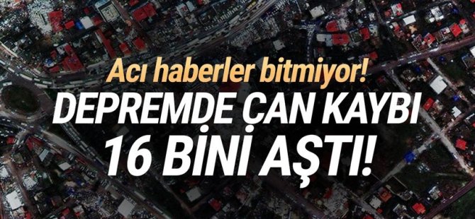 Depremde can kaybı 16 bin 546'ya yükseldi