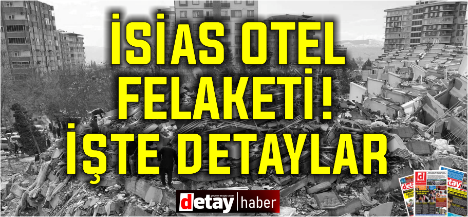 ISIAS Otel Felaketi..."Her şey 15-20 saniyede bitti"