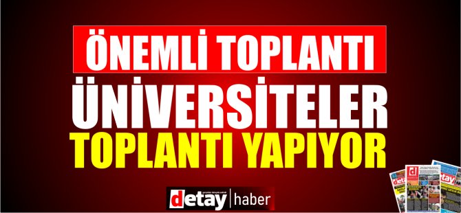 Üniversitelerden kritik deprem toplantısı