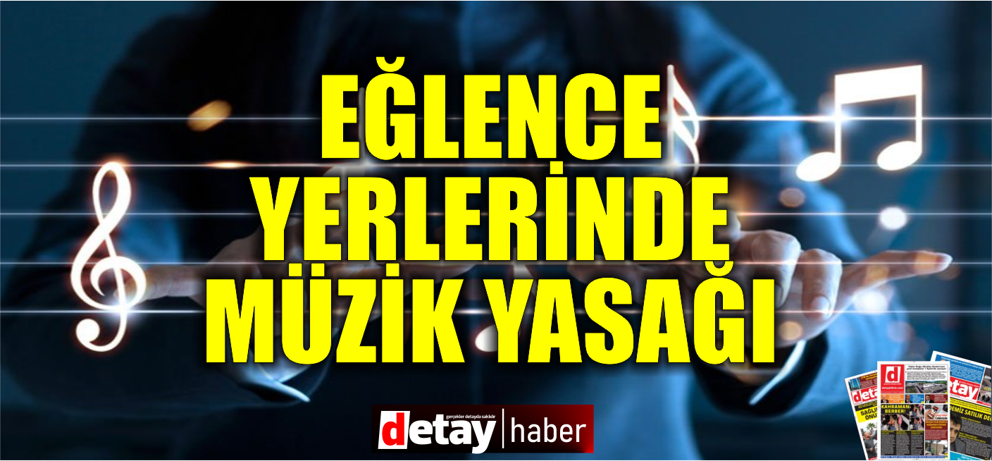 Eğlence yerlerinde müzikle ilgili yeni kararlar